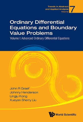 Паперова книга «Ordinary Differential Equations And Boundary Value Problems - Volume I: Advanced Ordinary Differential Equations», авторів Джон Р. Ґреф, Джонні Л. Хендерсон, Лінджу Конг, Шеррі Сюеян Лю - фото №1