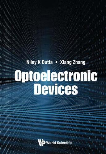 Бумажная книга «Optoelectronic Devices», авторов Нилой К Дутта, Сян Чжан - фото №1