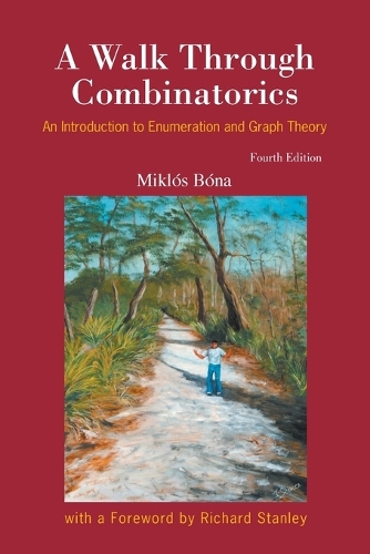 [object Object] «Walk Through Combinatorics, A: An Introduction To Enumeration And Graph Theory (Fourth Edition)», автор Міклош Бона - фото №1