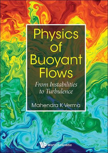 Бумажная книга «Physics Of Buoyant Flows: From Instabilities To Turbulence», автор Махендра Кумар Верма - фото №1