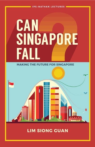 Бумажная книга «Can Singapore Fall?: Making The Future For Singapore», автор Сионг Гуан Лим - фото №1