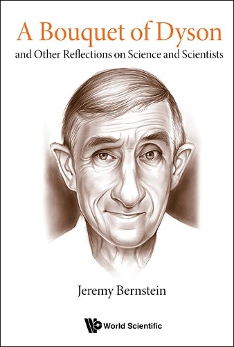 Паперова книга «A Bouquet of Dyson : Reflections on Science and Scientists», автор Джеремі Бернштейн - фото №1