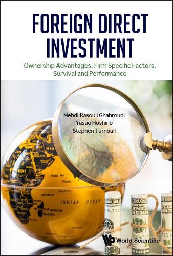 Бумажная книга «Foreign Direct Investment: Ownership Advantages, Firm Specific Factors, Survival And Performance», авторов Мехди Расули Гахруди, Стивен Джон Тернбулл, Ясуо Хосино - фото №1