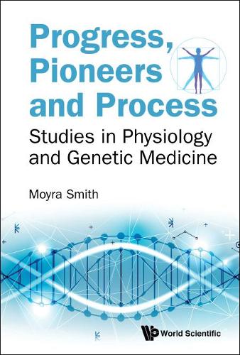 Паперова книга «Progress, Pioneers And Process: Studies In Physiology And Genetic Medicine», автор Мойра Сміт - фото №1