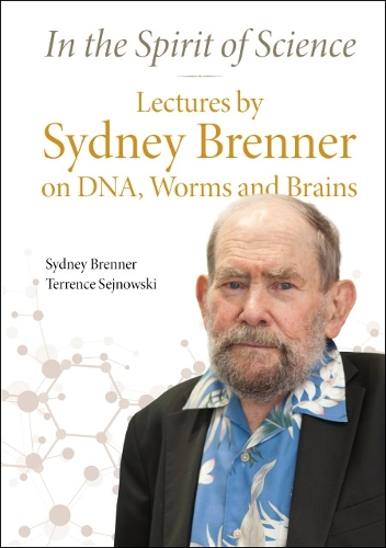 Бумажная книга «In The Spirit Of Science: Lectures By Sydney Brenner On Dna, Worms And Brains», авторов Сидни Бреннер, Терренс Сейновски - фото №1