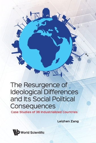 Бумажная книга «Resurgence Of Ideological Differences And Its Social Political Consequences, The: Case Studies Of 36 Industrialized Countries», автор Лейжен Цанг - фото №1