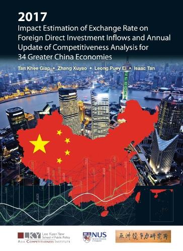 Бумажная книга «2017 Impact Estimation Of Exchange Rate On Foreign Direct Investment Inflows And Annual Update Of Competitiveness Analysis For 34 Greater China Economies», авторов Айзек Янг Эн Тан, Кхи Гиап Тан, Пуэй Эй Леонг, Сюйяо Чжан - фото №1