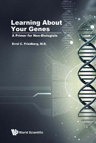 Паперова книга «Learning About Your Genes: A Primer For Non-biologists», автор Еррол К. Фрідберг - фото №1