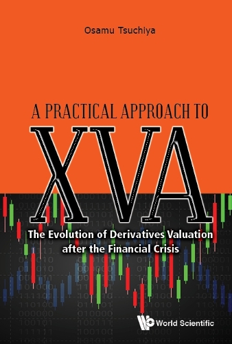 Бумажная книга «Practical Approach To Xva, A: The Evolution Of Derivatives Valuation After The Financial Crisis», автор Осаму Цучия - фото №1