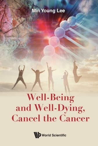 Бумажная книга «Well-being And Well-dying, Cancel The Cancer», автор Мин Янг Ли - фото №1