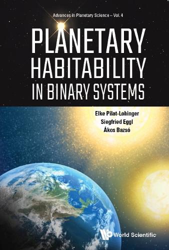 [object Object] «Planetary Habitability In Binary Systems», авторів Акос Базсо, Ельке Пілат-лохінґер, Зігфрід Еггль - фото №1