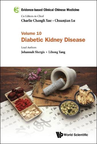 Бумажная книга «Evidence-based Clinical Chinese Medicine - Volume 10: Diabetic Kidney Disease», авторов Йоханна Шергис, Лихун Ян - фото №1