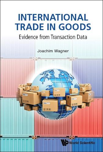 Бумажная книга «International Trade In Goods: Evidence From Transaction Data», автор Иоахим Вагнер - фото №1