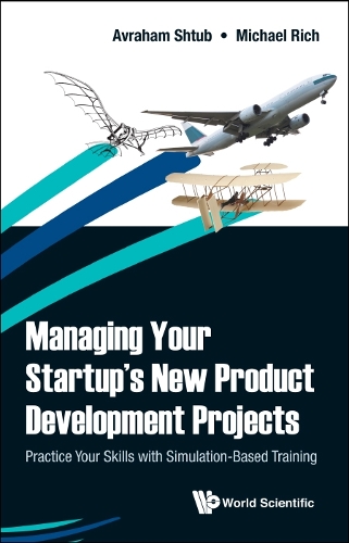 Паперова книга «Managing Your Startup's New Product Development Projects: Practice Your Skills With Simulation-based Training», авторів Авраам Штуб, Мішель Річ - фото №1