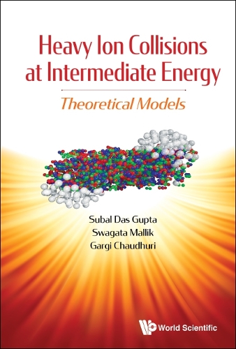 [object Object] «Heavy Ion Collisions At Intermediate Energy: Theoretical Models», авторів Гаргі Чаудхурі, Субал Дасгупта, Свагата Маллік - фото №1