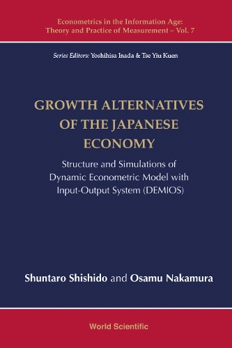 Бумажная книга «Growth Alternatives Of The Japanese Economy: Structure And Simulations Of Dynamic Econometric Model With Input-output System (Demios)», авторов Осаму Накамура, Шунтаро Шисидо - фото №1