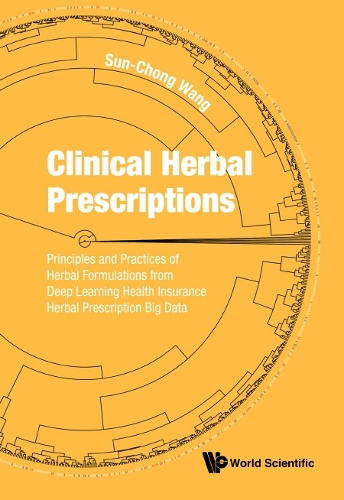 Бумажная книга «Clinical Herbal Prescriptions: Principles And Practices Of Herbal Formulations From Deep Learning Health Insurance Herbal Prescription Big Data», автор Сун-Чонг Ванг - фото №1