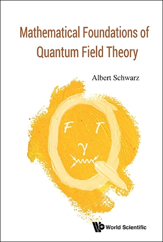 Паперова книга «Mathematical Foundations Of Quantum Field Theory», автор Альберт Шварц - фото №1