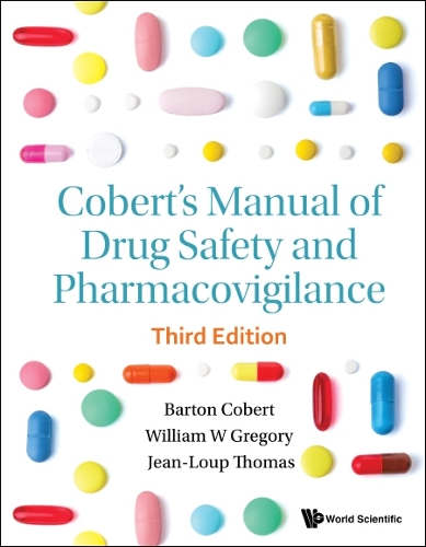 Бумажная книга «Cobert's Manual Of Drug Safety And Pharmacovigilance (Third Edition)», авторов Бартон Коберт, Жан-луп Томас, Уильям Грегори - фото №1