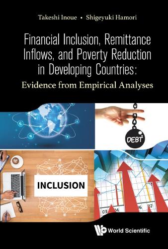 Бумажная книга «Financial Inclusion, Remittance Inflows, And Poverty Reduction In Developing Countries: Evidence From Empirical Analyses», авторов Сигэюки Хамори, Такеши Иноуэ - фото №1
