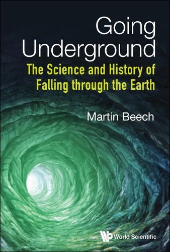 Бумажная книга «Going Underground: The Science And History Of Falling Through The Earth», автор Мартин Бич - фото №1