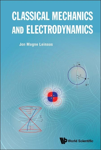 Бумажная книга «Classical Mechanics And Electrodynamics», автор Джон Магне Лейнаас - фото №1