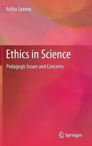 Паперова книга «Ethics in Science: Pedagogic Issues and Concerns», автор Аста Саксена - фото №1