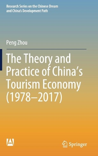 Бумажная книга «The Theory and Practice of China's Tourism Economy (1978–2017)», автор Пэн Чжоу - фото №1