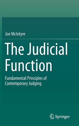 Бумажная книга «The Judicial Function: Fundamental Principles of Contemporary Judging», автор Джо Макинтайр - фото №1