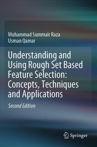 [object Object] «Understanding and Using Rough Set Based Feature Selection: Concepts, Techniques and Applications», авторів Мухаммад Суммайр Раза, Усман Камар - фото №1