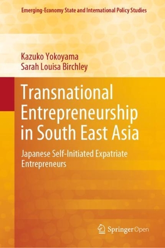 Бумажная книга «Transnational Entrepreneurship in South East Asia: Japanese Self-Initiated Expatriate Entrepreneurs», авторов Казуко Йокояма, Сара Луиза Берчли - фото №1