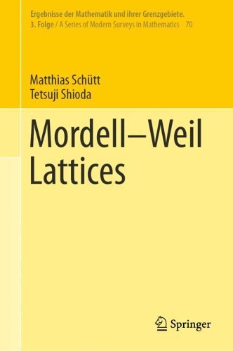 Бумажная книга «Mordell–Weil Lattices», авторов Маттиас Шютт, Тэцудзи Сиода - фото №1