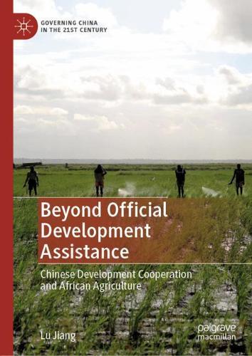 Бумажная книга «Beyond Official Development Assistance: Chinese Development Cooperation and African Agriculture», автор Лу Цзян - фото №1