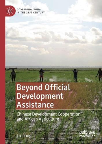 Бумажная книга «Beyond Official Development Assistance: Chinese Development Cooperation and African Agriculture», автор Лу Цзян - фото №1