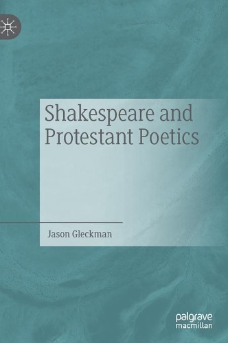 Бумажная книга «Shakespeare and Protestant Poetics», автор Джейсон Глекман - фото №1