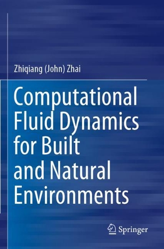 [object Object] «Computational Fluid Dynamics for Built and Natural Environments», автор Чжицян (Джон) Чжай - фото №1