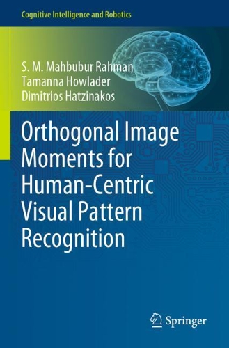 [object Object] «Orthogonal Image Moments for Human-Centric Visual Pattern Recognition», авторов Димитриос Хатзинакос, С. М. Махбубур Рахман, Таманна Хауладер - фото №1