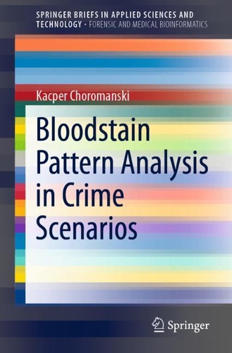 Бумажная книга «Bloodstain Pattern Analysis in Crime Scenarios», автор Каспер Хоромански - фото №1