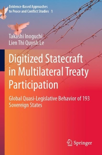 Паперова книга «Digitized Statecraft in Multilateral Treaty Participation: Global Quasi-Legislative Behavior of 193 Sovereign States», авторів Лієн Тхі Куінь Ле, Такаші Іноґуті - фото №1