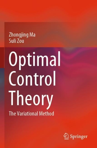 Паперова книга «Optimal Control Theory: The Variational Method», авторів Сулі Зоу, Чжунцзин Ма - фото №1