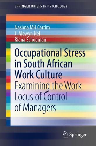 Бумажная книга «Occupational Stress in South African Work Culture: Examining the Work Locus of Control of Managers», авторов Дж. Алевин Нел, Насима М.Х. Каррим, Риана Шуман - фото №1