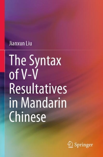 Бумажная книга «The Syntax of V-V Resultatives in Mandarin Chinese», автор Цзяньсюнь Лю - фото №1
