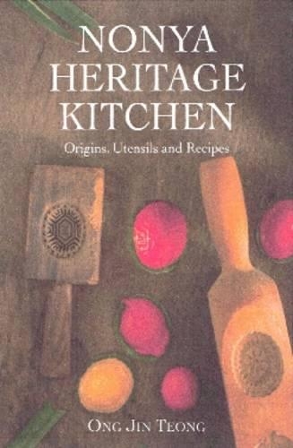 Бумажная книга «Nonya Heritage Kitchen: Origins, Utensils and Recipes», автор Онг Джин Теонг - фото №1