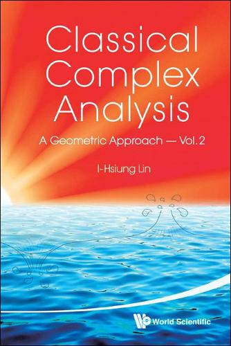Бумажная книга «Classical Complex Analysis: A Geometric Approach (Volume 2)», автор И-сюнг Лин - фото №1