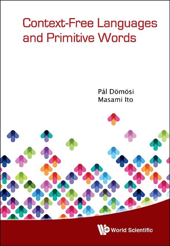 Паперова книга «Context-free Languages And Primitive Words», авторів Масамі Іто, Пал Домосі - фото №1