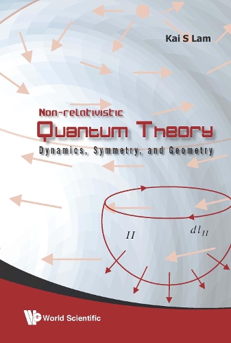Паперова книга «Non-relativistic Quantum Theory: Dynamics, Symmetry And Geometry», автор Кай С Лам - фото №1