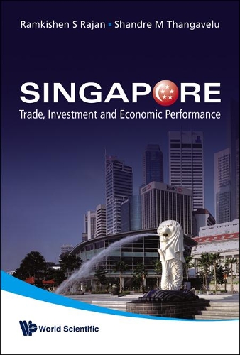 Бумажная книга «Singapore: Trade, Investment And Economic Performance», авторов Рамкишен С Раджан, Шандре М Тхангавелу - фото №1