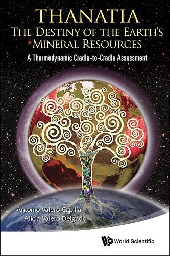 Бумажная книга «Thanatia: The Destiny Of The Earth's Mineral Resources - A Thermodynamic Cradle-to-cradle Assessment», авторов Алисия Валеро Капилла, Антонио Валеро Капилья - фото №1