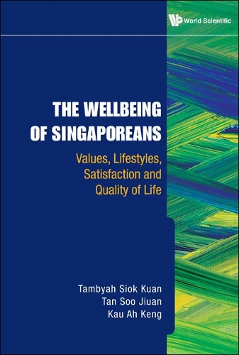 Бумажная книга «Wellbeing Of Singaporeans, The: Values, Lifestyles, Satisfaction And Quality Of Life», авторов А Кенг Кау, Сиок Куан Тамбиах, Су Цзюань Тан - фото №1