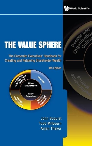 Бумажная книга «Value Sphere, The: The Corporate Executives' Handbook For Creating And Retaining Shareholder Wealth (4th Edition)», авторов Анджан Тхакор, Джон А Боквист, Тодд Милборн - фото №1